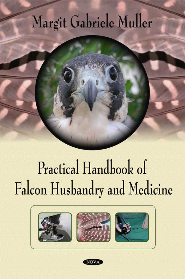 Practical Handbook  of Falcon Husbandry  and Medicine