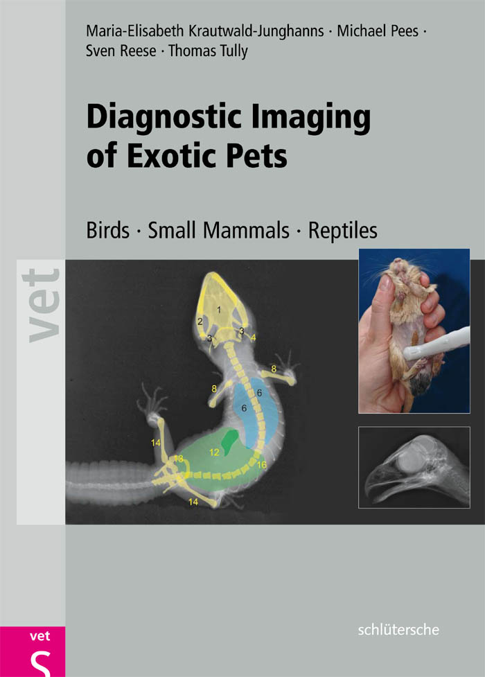Diagnostic Imaging  of Exotic Pets: Birds,  Small Mammals, Reptiless