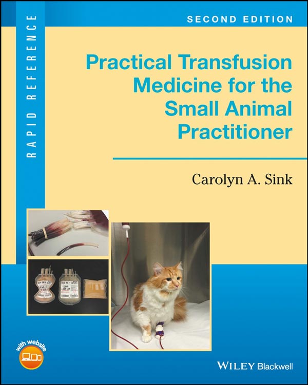 Practical Transfusion Medicine for the Small Animal Practitioner 2nd Edition