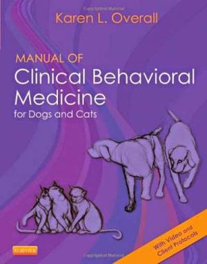 Manual Of Clinical Behavioral Medicine for Dogs and Cat