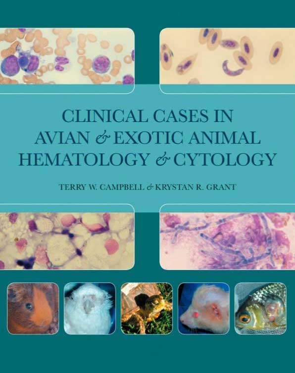 Clinical Cases in Avian and Exotic Animal Hematology and Cytology