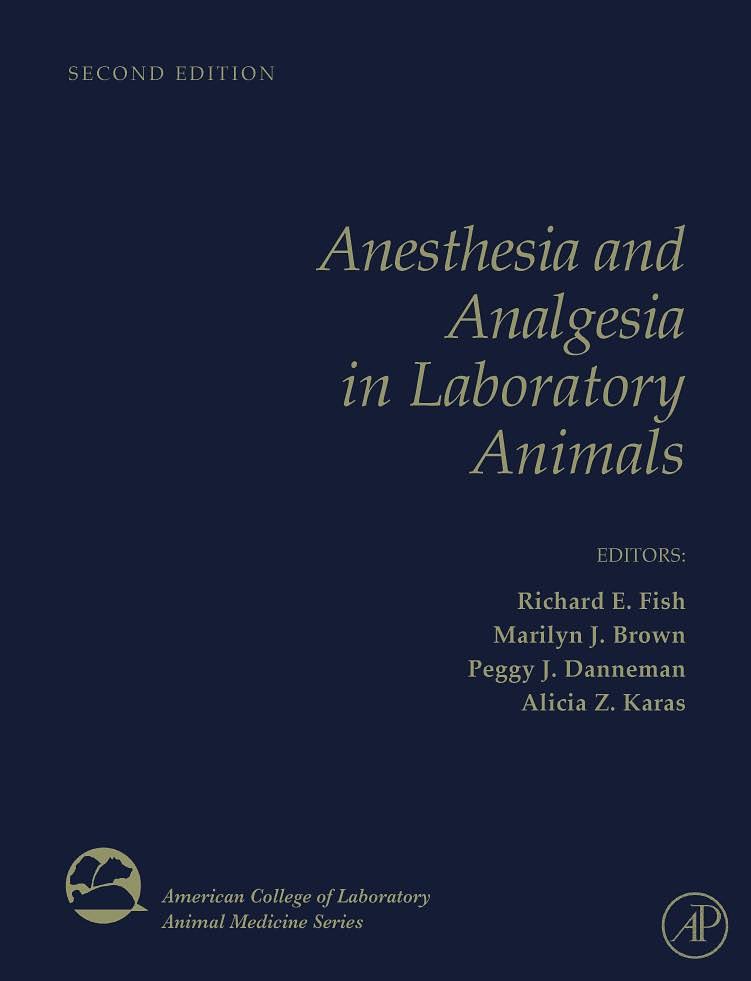 Anesthesia and Analgesia in Laboratory Animals 2nd Edition
