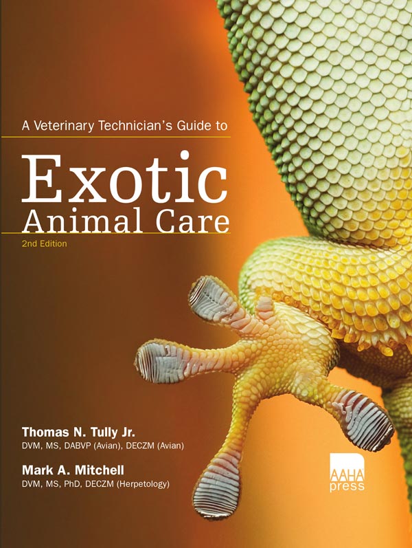 A Veterinary Technician's Guide to Exotic Animal Care 2nd Edition